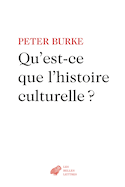 Qu'est-ce que l'histoire culturelle?